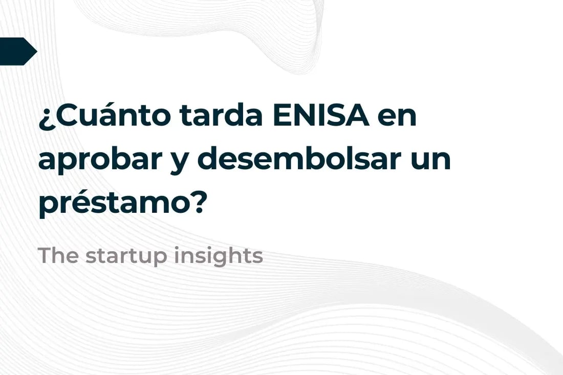 ENISA aprobar y desembolsar préstamo
